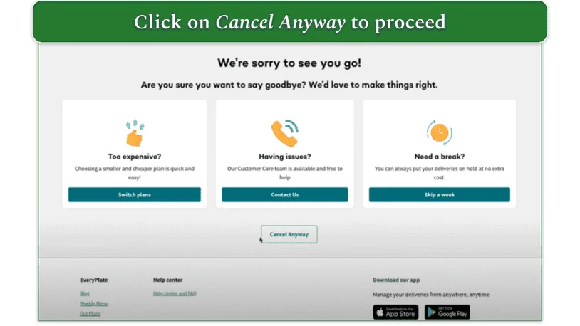 EveryPlate's options to stay with a Cancel Anyway button