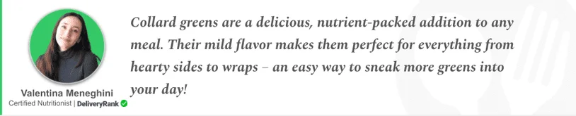 Quote from our on-staff nutritionist about the benefits of collard greens