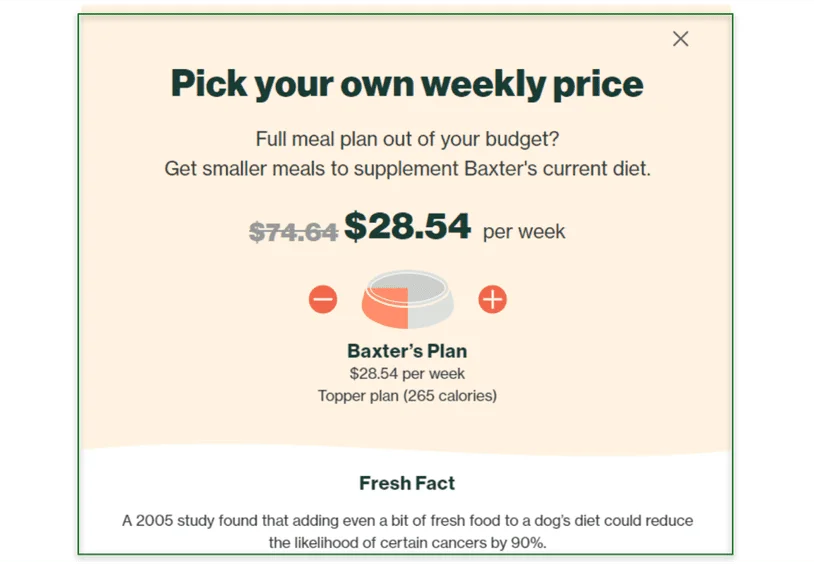 Screenshot of a pop up on The Farmer's Dog with a topper plan option showing the price reduction from $76.64 to $28.54 per week for Baxter's plan