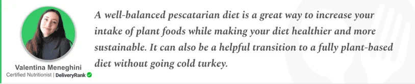  Quote from our certified nutritionist about the benefits of a pescatarian diet