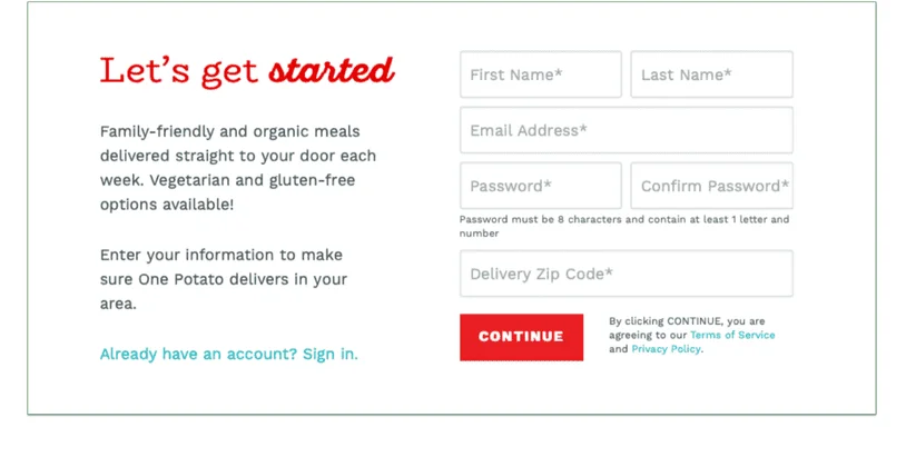 One Potato's sign up process asks for First and Last name, email address, a password of your choosing and a delivery zip code.
