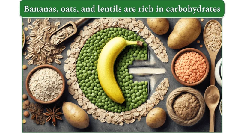 An image shows some carb-rich foods, including oats, a banana, and lentils.